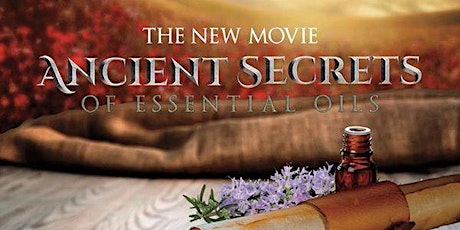 Ancient Secrets of Essential Oils Movie Night - Toronto primary image