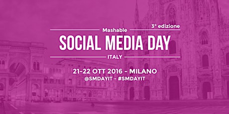 Immagine principale di Mashable Social Media Day Italy - 21 e 22 Ottobre Milano 