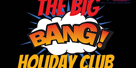 The Big Bang Holiday Club tickets