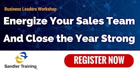 Pittsburgh Business Leaders Workshop:  Energize Your Sales Team and Close the Year Strong primary image