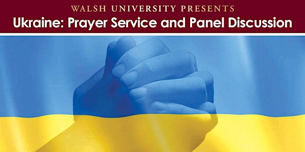 Ukraine: Prayer Service and Panel Discussion