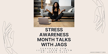 Stress Awareness Month Talks with JAGS primary image
