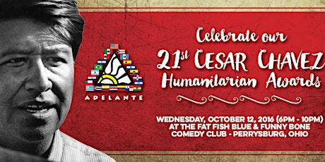 Adelante's 21st Anniversary at the 2016 César Chávez Humanitarian Event primary image