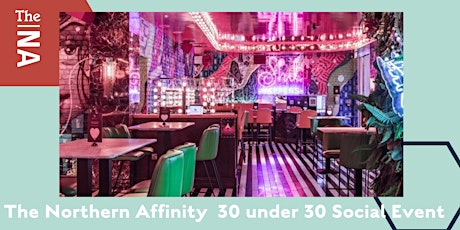 The Northern Affinity 30 under 30 Social event tickets