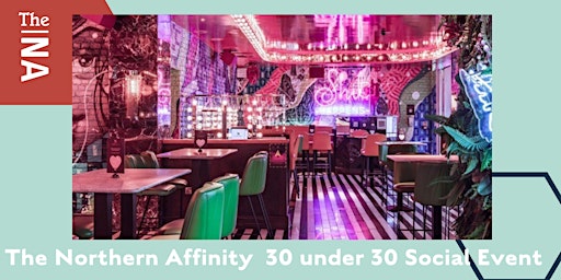 The Northern Affinity 30 under 30 Social event