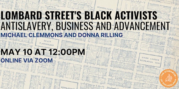 Lombard Street's Black Activists: Antislavery, Business and Advancement