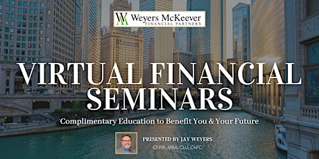 Virtual Financial Seminars: Complimentary Education to Benefit Your Future tickets