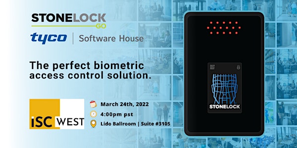 STONELOCK plus SOFTWARE HOUSE.  Perfect biometric access control  solution.