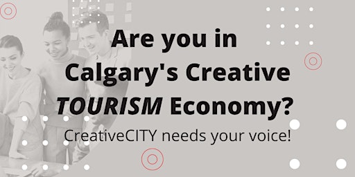 Calgary's Creative Tourism Economy Workshop with Cassandra McAuley primary image