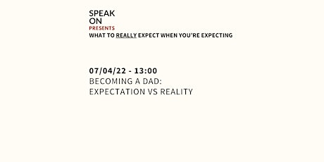 Primaire afbeelding van Becoming a Dad: Expectation vs Reality