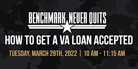 Imagen principal de Benchmark Mortgage presents - How to get a VA loan accepted