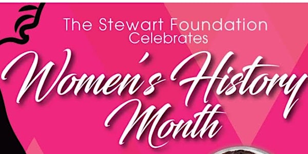 The Stewart Foundation's Annual Women's History Month Program