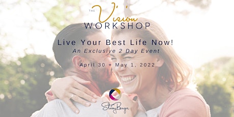 The Vision Workshop: Live Your Best Life Starting NOW primary image