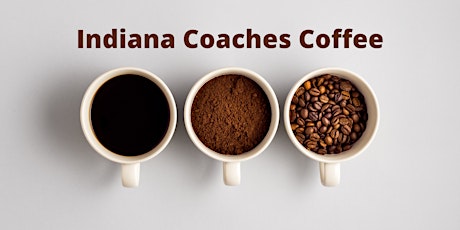 Indiana Coaches Coffee tickets