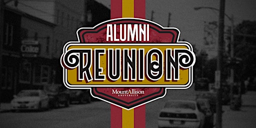 Mount Allison July Reunion 2022 – Reunion Class All-Inclusive Registration