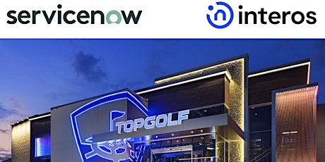 Join ServiceNow, Interos and Financial Services Peers at TopGolf Charlotte tickets