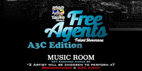 BeerandtacOs Presents: Free Agents Talent Showcase (A3C Edition) primary image
