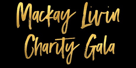 Mackay LIVIN Charity Gala primary image