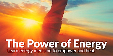 The Power of Energy: Learn Energy Medicine to Empower and Heal primary image