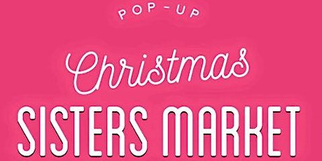 POP-UP Christmas Sisters Market primary image
