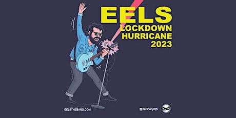 EELS: Lockdown Hurricane Tour