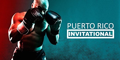FIGHTER REGISTRATION "Puerto Rico Invitational"