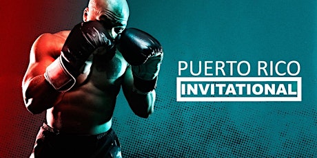 FIGHTER REGISTRATION "Puerto Rico Invitational" tickets