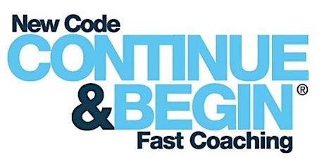 New Code Continue & Begin Fast Coaching® : Open Training Course primary image