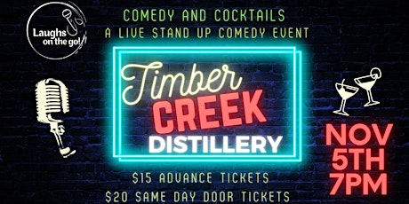 Laughs on The Go at Timber Creek  Distillery - A Live Stand Up Comedy Event