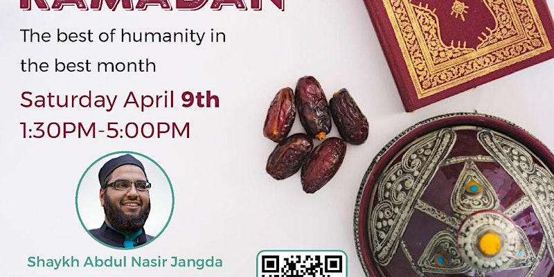 Prophetic Ramadan Seminar: Sh. Abdul Nasir Jangda