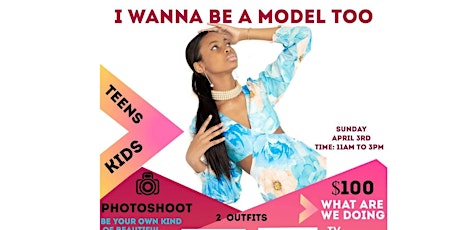 I WANNA BE A MODEL TOO TEENS & KIDS EXPERIENCE PHOTOSHOOT primary image