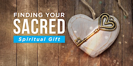 Finding Your Sacred Spiritual Gift - Late Registration primary image
