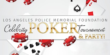 LAPD Memorial Foundation Celebrity Poker Tournament & Party