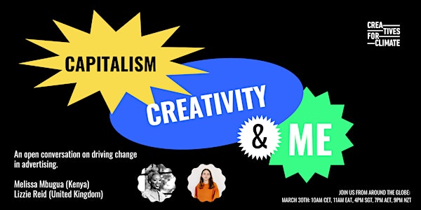 Capitalism, Creativity & Me - An honest portrayal and an open conversation