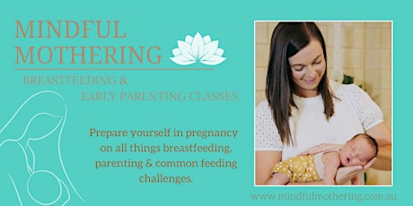 Mindful Mothering: Breastfeeding and Early Parenting Class tickets