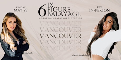 6ix FIGURE BALAYAGE - VANCOUVER tickets
