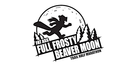 2016 Fat Ass Full Frosty Beaver Moon Half