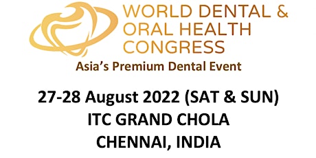 World Dental and Oral Health Congress 2022 India - Asia Series tickets