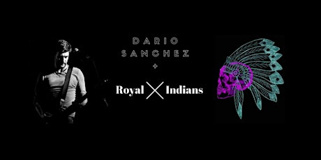 LIVE: Royal Indians + Dario Sanchez primary image