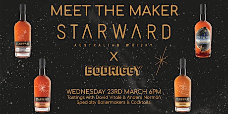 Meet The Maker: Starward x Bodriggy