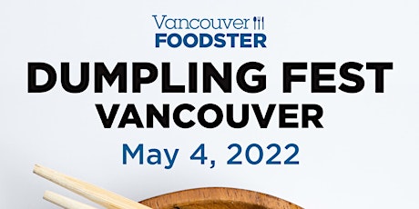 Dumpling Fest Vancouver Spring Edition