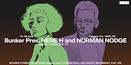 Bunker presents Nene H and Norman Nodge