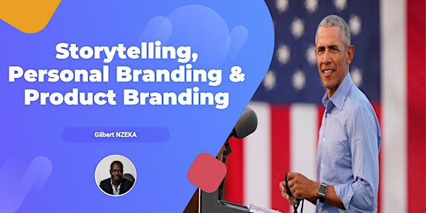 Introduction au Storytelling, au Personal Branding et au Product Branding