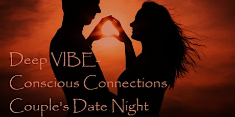 Deep VIBE - Conscious Date Night for Couples tickets