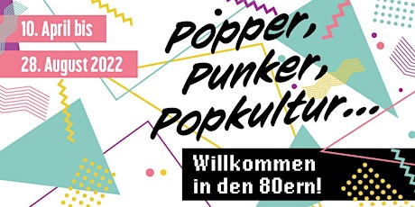 Familienführung zur Sonderausstellung "Popper, Punker, Popkultur... Tickets
