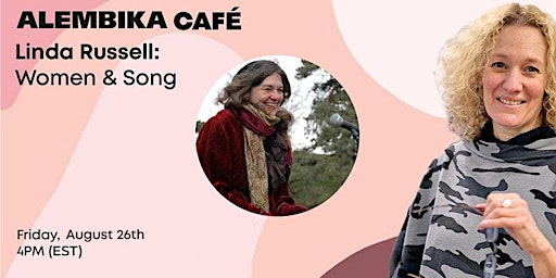 ALEMBIKA ZOOM CAFÉ - Linda Russell: Women & Song