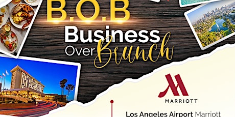 B.O.B. "Business Over Brunch" - LAX