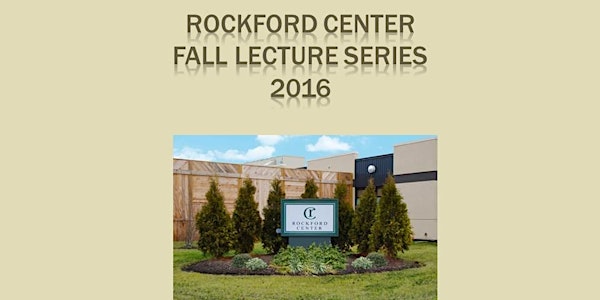 Rockford Center Fall Lecture #2 2016 -  Applying Ethics & Honoring Diversity