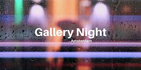 Gallery Night Amsterdam in SEXYLAND WORLD