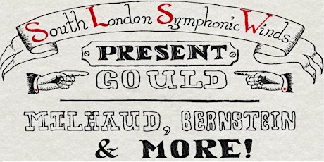 South London Symphonic Winds Present Gould, Milhaud, Bernstein & More! primary image